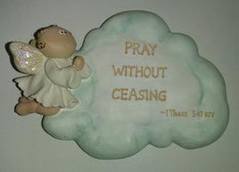 Angel Cheeks Plaque Pray Without Ceasing-We Got Character