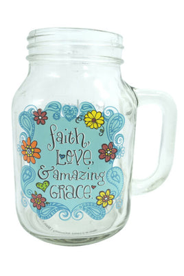 Old Fashion Drinkin Jar 20 oz Faith Love Grace-We Got Character